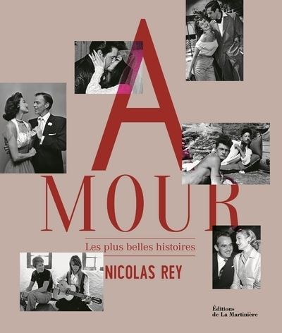 Amour. Les plus belles histoires - Nicolas Rey - broché