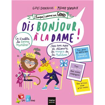 (Presque) comme un grand - Dis, bonjour à la dame ! Dès 4 ans