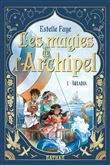 Les magies de l'archipel T01 : Arcadia