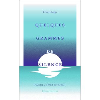 Quelques grammes de silence