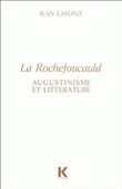 La Rochefoucauld : augustinisme et littérature