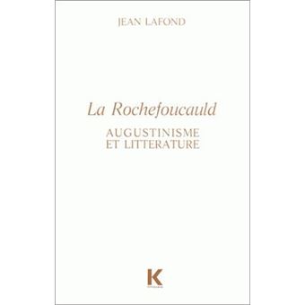 La Rochefoucauld : augustinisme et littérature
