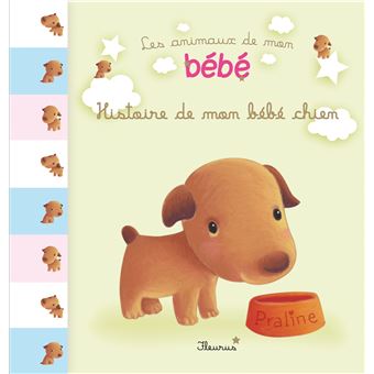 Histoire De Mon Bebe Chien Cartonne Ghislaine Biondi Elen Lescoat Achat Livre Fnac