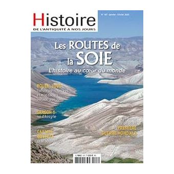 Histoire de l'Antiquité à nos jours N°107 La route de la soie - janvier 2020