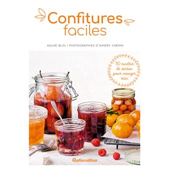 Confitures faciles. 25 recettes de saison pour manger sain