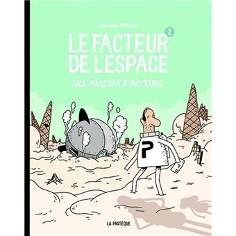 Le facteur de l'espace - Les pilleurs à moteurs