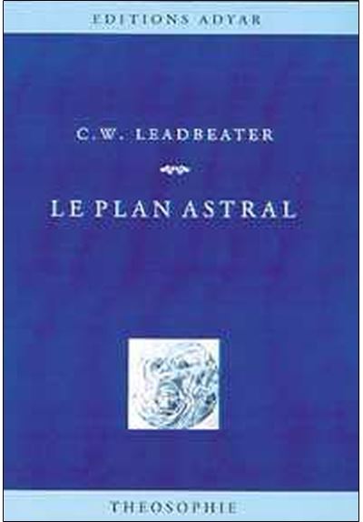 Plan astral - Charles Webster Leadbeater - broché