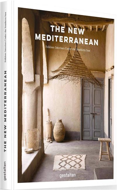 NEW MEDITERRANEAN MAISONS ET INTERIEURS SOUS LE SOLEIL DU SU