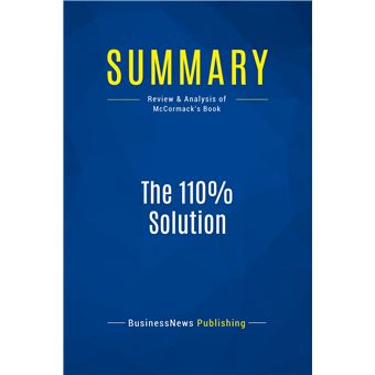 Summary: The 110% Solution