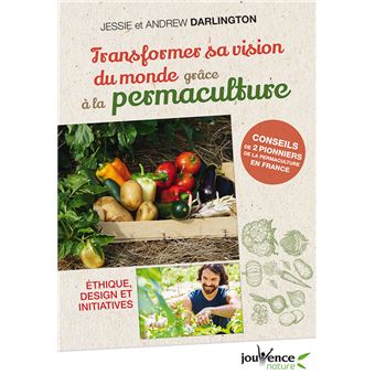 Transformer sa vision du monde grâce à la permaculture