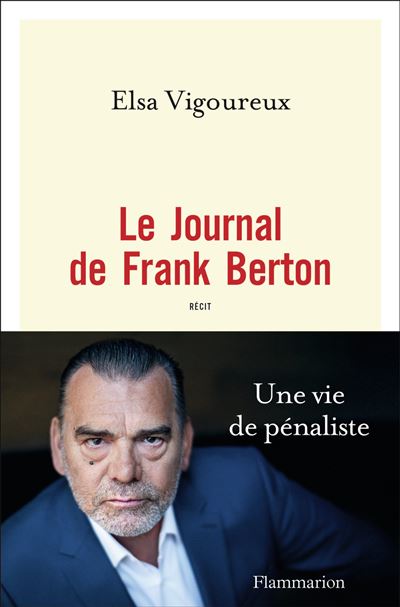 Le journal de frank berton une vie de penaliste