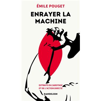 Enrayer la machine
