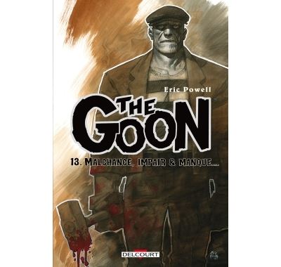 The Goon T13. Malchance, impair & passe