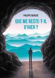 Que me reste-t-il d'hier ?