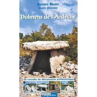 Dolmens de l'ardeche:22 circuits de decouverte prehistorique - 1