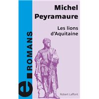 Les lions d'Aquitaine - e-romans