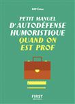 Petit manuel d'autodéfense humoristique quand on est prof
