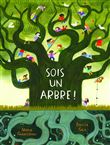 Sois un arbre!