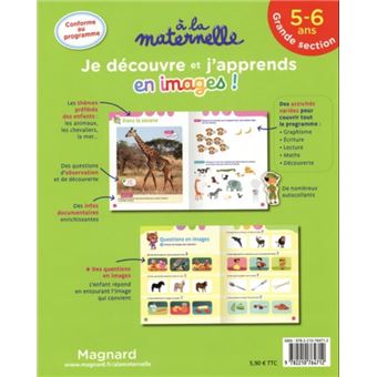 Je découvre et j'apprends en images en Grande section 5-6 ans - A la maternelle