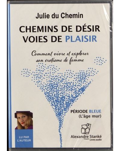 Chemins de desir voies de plaisir