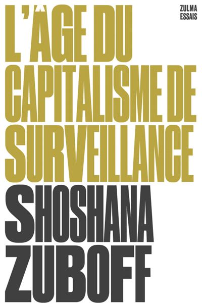 L'âge du capitalisme de surveillance - Shoshana Zuboff - Zulma - Poche - Etude