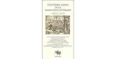 Actes des vingtièmes Assises de la traduction littéraire -  Collectif - broché