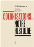 Colonisations. Notre histoire