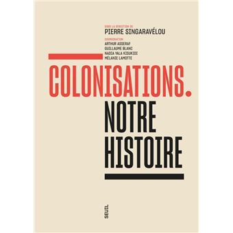 Colonisations. Notre histoire