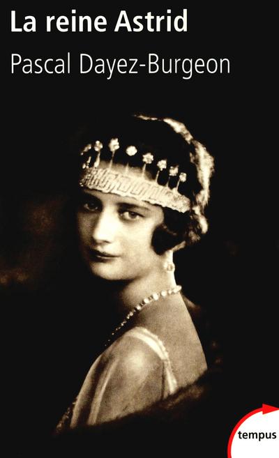 La reine Astrid - Pascal Dayez-Burgeon - Poche