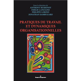 Pratiques de travail et dynamiques organisationnelles