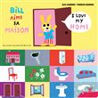 Bill aime sa maison
