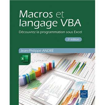 Macros et langage VBA - Découvrez la programmation sous Excel (3e édition)