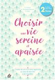 Choisir une vie sereine et apaisée