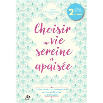 Choisir une vie sereine et apaisée