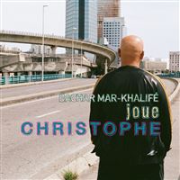 Bachar Mar-Khalifé joue Christophe