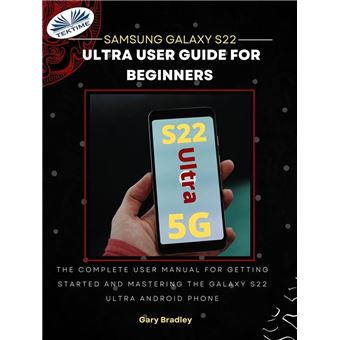 Samsung Galaxy S22 Ultra User Guide For Beginners - 1
