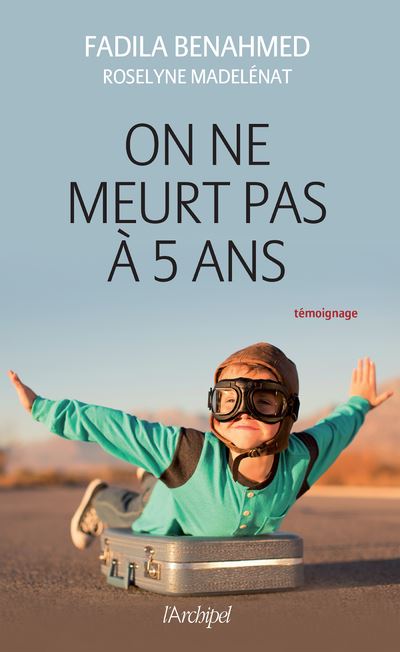 On ne meurt pas à 5 ans - Fadila Benahmed - broché