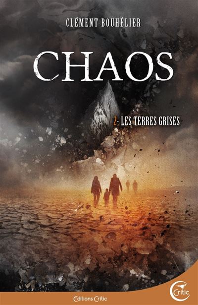 Chaos 2 - les terres grises - Clément Bouhelier - broché