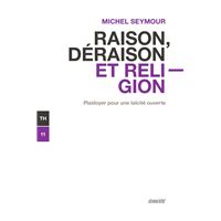 Raison, déraison et religion - Plaidoyer pour une laïcité ou