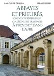 Abbayes et Prieurés à Troyes et dans l'Aube