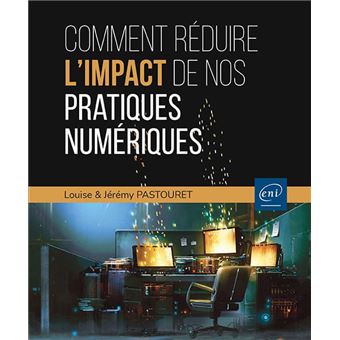 Comment réduire l'impact de nos pratiques numériques ? - Les clés pour agir