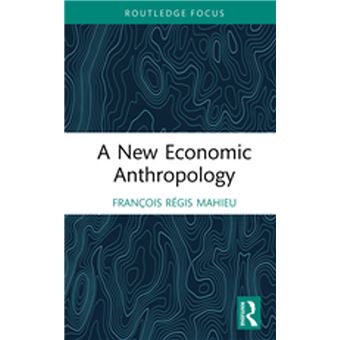 A New Economic Anthropology 