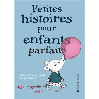 Petites histoires pour enfants parfaits