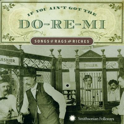 If You Ain't Got the Do Re Mi
