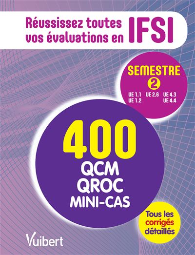 IFSI, le semestre 2 en 450 QCM, QROC, schémas et mini cas