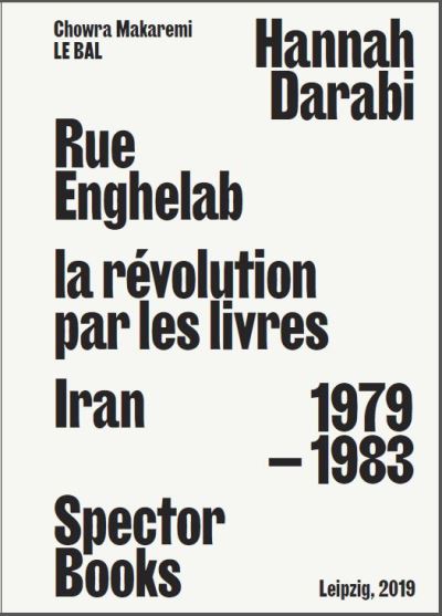Rue enghelab la revolution par les livres:iran 1979-1983