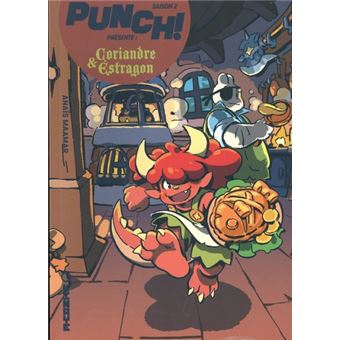 Punch ! Saison 2 - Coriandre & Estragon