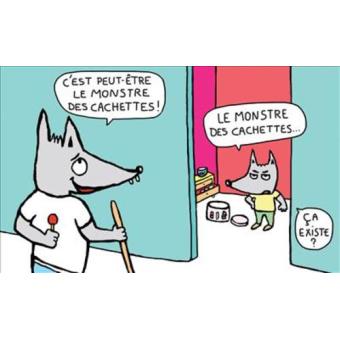 Vilain monstre !