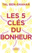 Les cinq clés du bonheur - Cultiver la résilience quoi qu'il arrive