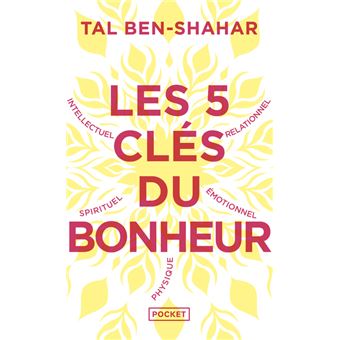 Les cinq clés du bonheur - Cultiver la résilience quoi qu'il arrive